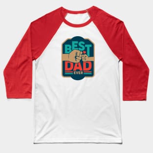 Best Dad Ever Baseball T-Shirt